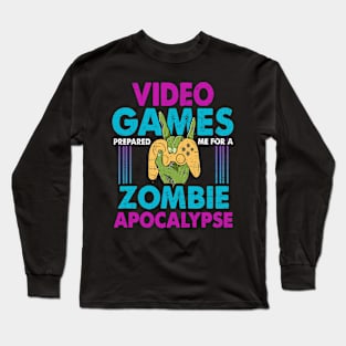 Video Games Prepared Me For A Zombie Apcalypse Gaming Gamer Long Sleeve T-Shirt